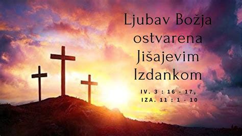 Ljubav Božja ostvarena Jišajevim izdankom Pastor Teofil Mršić BC