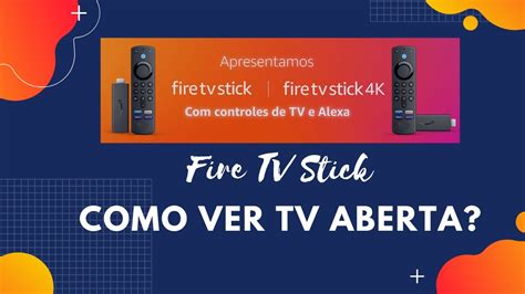 Fire Tv Stick Como Assistir Canais Abertos Youtube