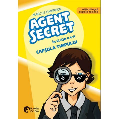 Agent Secret In Clasa A Sasea Capsula Timpului Marcus Emerson