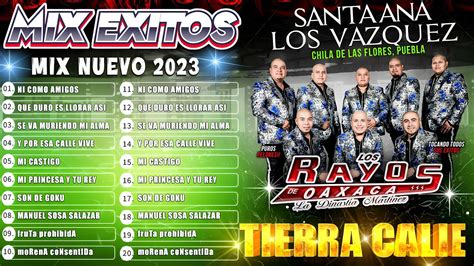 Los Rayos De Oaxaca Mix 2023 Éxitos Las Mejores 30 Canciones de Los