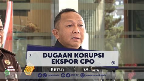 Kejagung Periksa M Lutfi Di Kasus Dugaan Korupsi Ekspor CPO YouTube