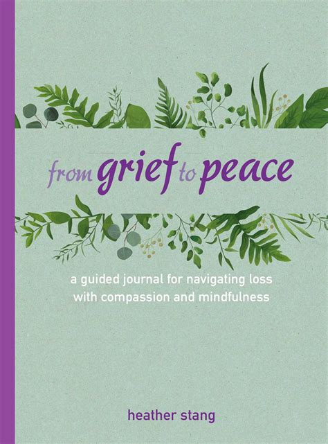 From Grief to Peace: A guided journal for navigating loss with