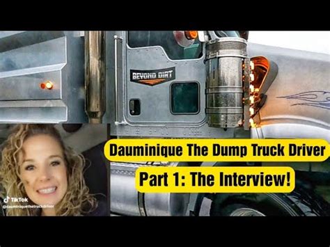 Part 1: The Interview with Dauminique The Dump Truck Driver - YouTube