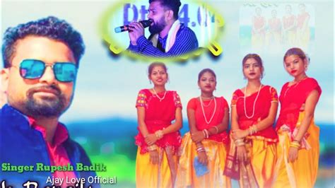 Singer Rupesh Badaik New Nagpuri Song 2023 Ajayloveofficial Youtube