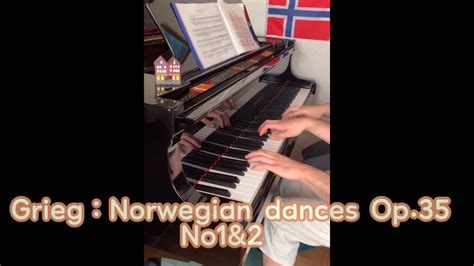 連弾 グリーグノルウェー舞曲 1 2番 Grieg Norwegian dances Op 35 No 1 2 YouTube