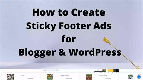 How To Create Sticky Footer Ads For Blogger Wordpress