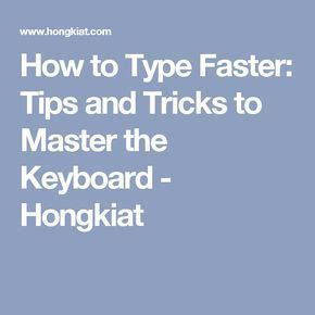 How to Type Faster (Tips and Tricks to Master Keyboard) | Typing tutorial, Keyboard, Type