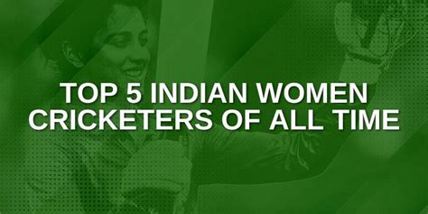 Top Five Indian Women Cricketers of All Time - let's see