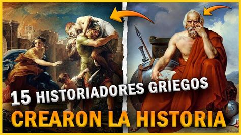 15 Historiadores Griegos Antiguos Y CÓmo Formaron La Historia Antigua