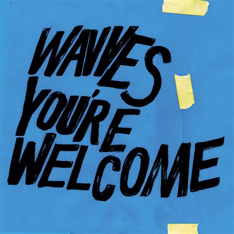 Wavves – You're Welcome Lyrics | Genius Lyrics