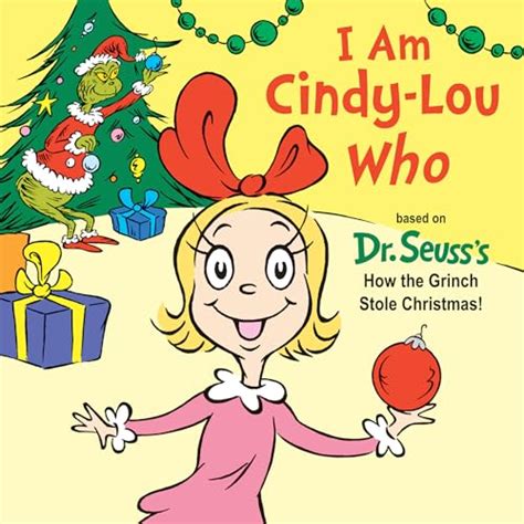 I Am Cindy Lou Who Based On Dr Seuss S How The Grinch Stole Christmas