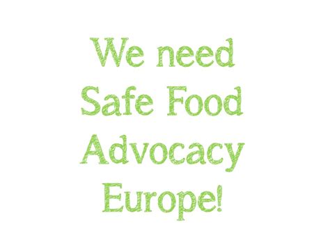 About Safe Safe Food Advocacy Europe