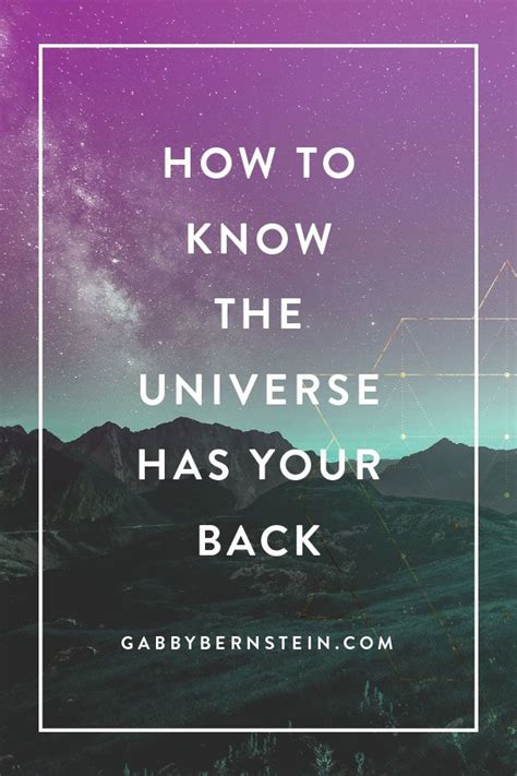 How To Truly Know The Universe Has Your Back Universe How To Know