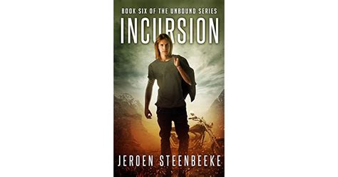 Incursion (The Unbound Book 6) by Jeroen Steenbeeke