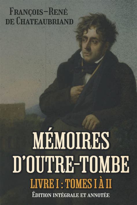 Amazon Fr M Moires Doutre Tombe Livre I Tomes I Ii Dition