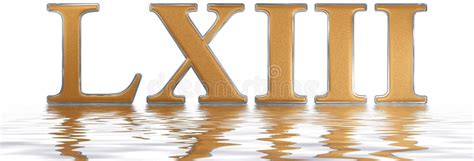Lxiii Numero Romano - El Número Romano LXIII, Los Tres Y El Sexaginta, 63, Sesenta Y Tres ...
