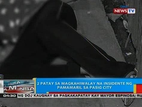 2 Patay Sa Magkahiwalay Na Insidente Ng Pamamaril Sa Pasig City Video Dailymotion