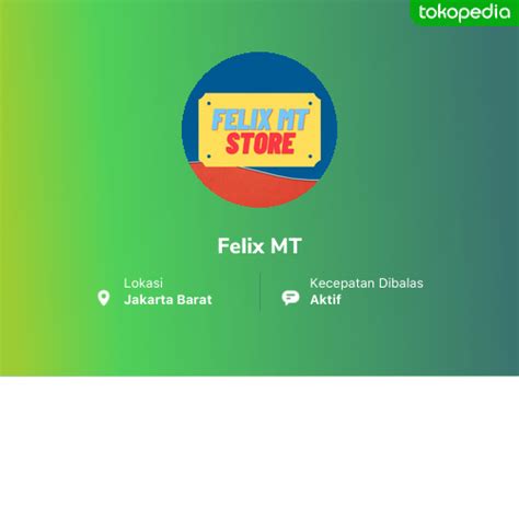 Toko Felix Mt Online Produk Lengkap Harga Terbaik Tokopedia