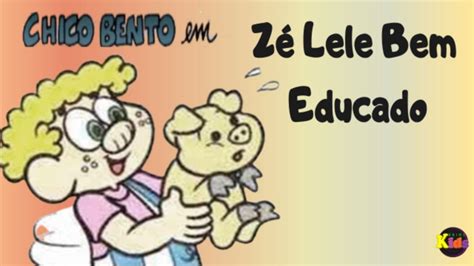 Tirinha De Chico Bento Em Z Lele Educado Historinha Narrada E Animada