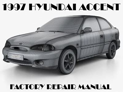 Hyundai Accent Repair Manuals Oem Factory Repair Manuals