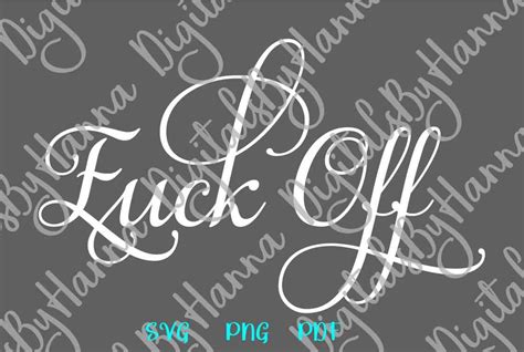 Swearing SVG File For Cricut Saying Fuck Off SVG Funny Quote Etsy