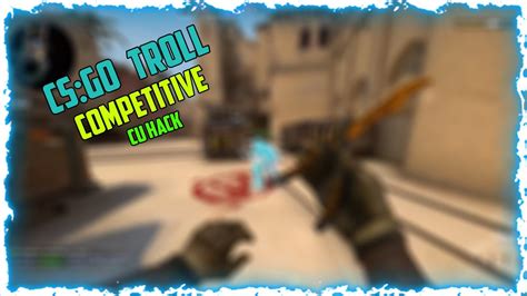 Cs Go Troll Cu Hack Pe Compe Youtube