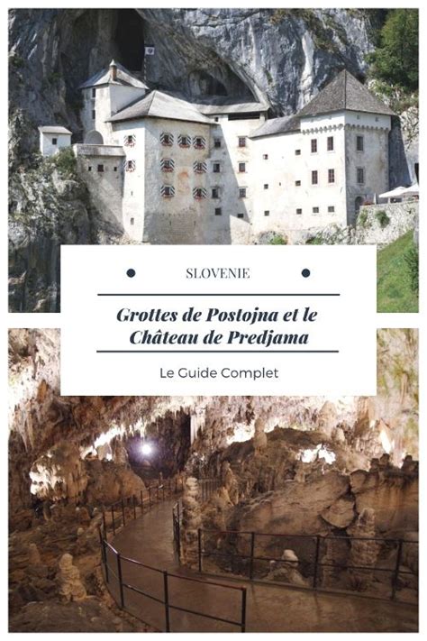 Visite De La Grotte De Postojna Et Du Ch Teau De Predjama Voyage En