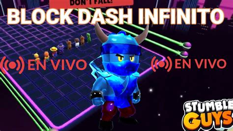 BLOCK DASH INFINITO STUMBLE GUYS EN VIVO CON SUSCRIPTORES 0 44 1