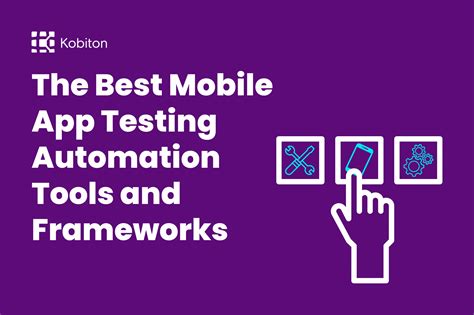 The Best Mobile App Testing Automation Tools And Frameworks