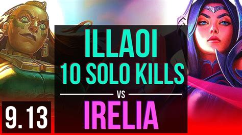 Illaoi Vs Irelia Top 6 Early Solo Kills 10 Solo Kills Kda 18 6 14