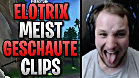 Elotrix Meist Geschaute Clips Fortnite 💥 Best Of Elotrix Ausraster😡😂