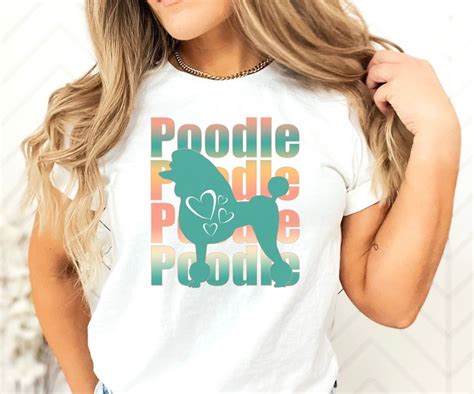 Standard Poodle Shirt Poodle Shirt Poodle Dog Lover T Poodle Mom