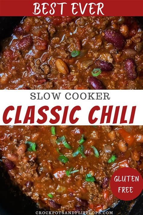 Classic Slow Cooker Chili Crock Pots And Flip Flops Recipe Best Chili Recipe Slow Cooker