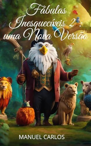 Fábulas Modernas Com Uma Nova Visão De Mundo - Fábulas Inesquecíveis 2: Uma Nova Versão - eBook, Resumo, Ler Online e ...