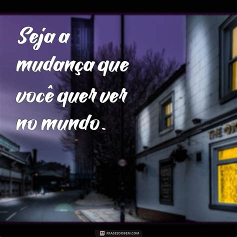 Frases Inspiradoras De Atitude Para Transformar Sua Vida Frases Do Bem