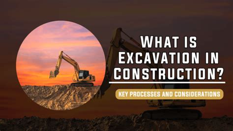 What Is Excavation In Construction? Key Processes And Considerations ...