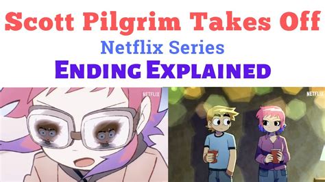 Scott Pilgrim Takes Off Ending Explained Scott Pilgrim Takes Off