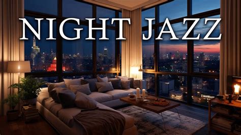 Relaxing Jazz Music Background Chill Out Music Night Jazz For