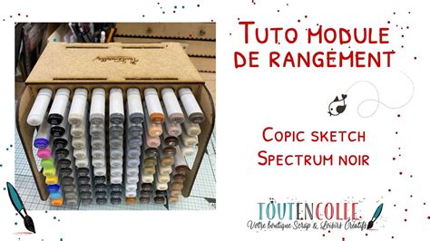 tuto module de rangement feutres à alcool copic sketch et spectrum noir