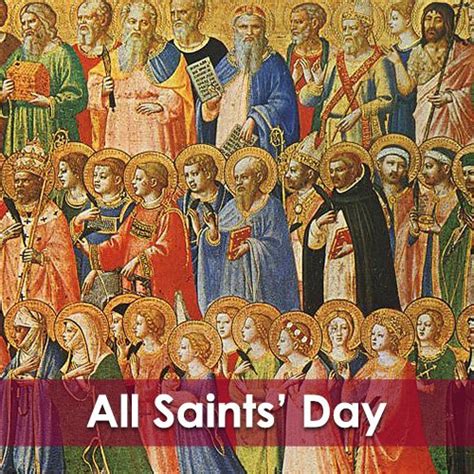 All Saints’ Day — Catholic Apostolate Center Feast Days