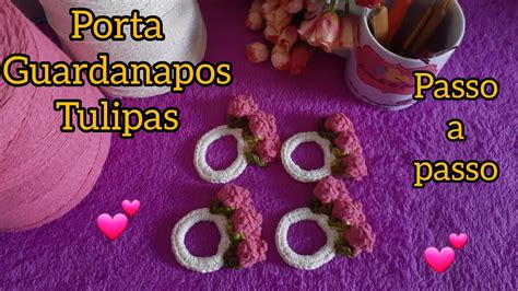 Porta Guardanapos Tulipas Passo A Passo Cantinhodocroch Tutorial