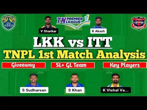 LKK Vs ITT Dream11 LKK Vs ITT Dream11 Prediction TNPL 2023 1st