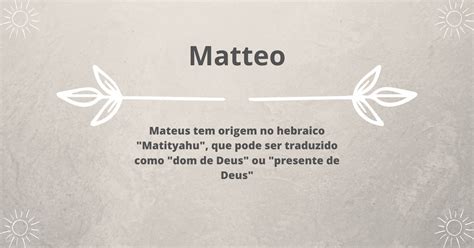 Significado Do Nome Matteo Saberes Do Mundo