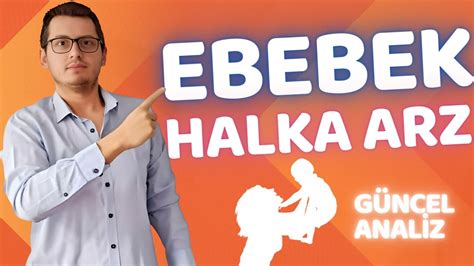 Ebebek Halka Arz Ebebek H Sse E Bebek Halka Arz Yen Halka Arz