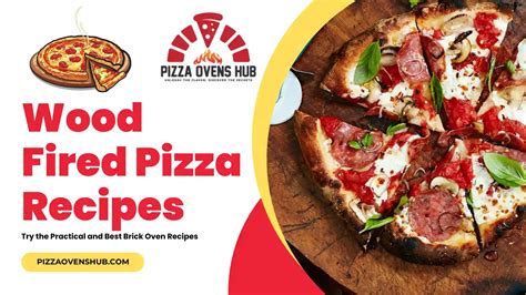 Top 3 Wood Fired Pizza Recipes - PizzaOvensHub