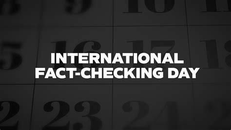 International Fact Checking Day List Of National Days