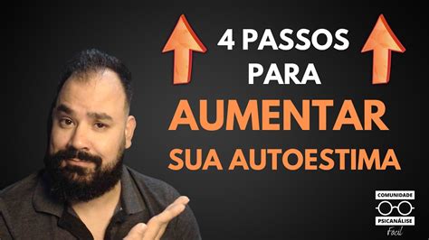 Passos Para Aumentar Sua Autoestima Youtube