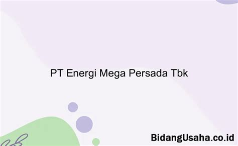 PT Energi Mega Persada Tbk Info Gaji Tunjangan Benefit Slip Gaji