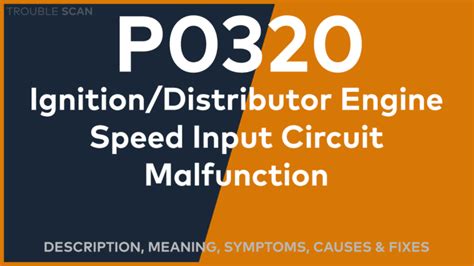 P0320 Trouble Code: Meaning, Symptoms, Causes & Fixes [Easy]