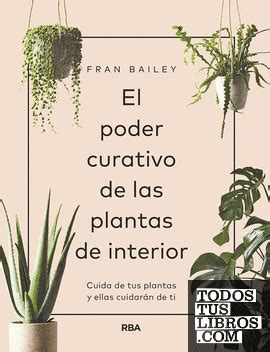 El Poder Curativo De Las Plantas De Interior De Bailey Fran